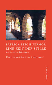 Patrick Leigh Fermor: Eine Zeit der Stille