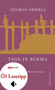 George Orwell: Tage in Burma