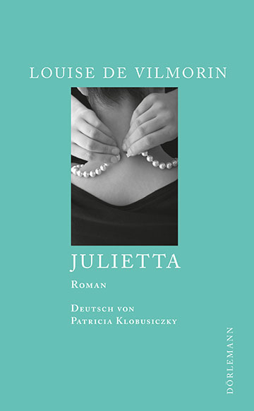 Louise de Vilmorin: Julietta